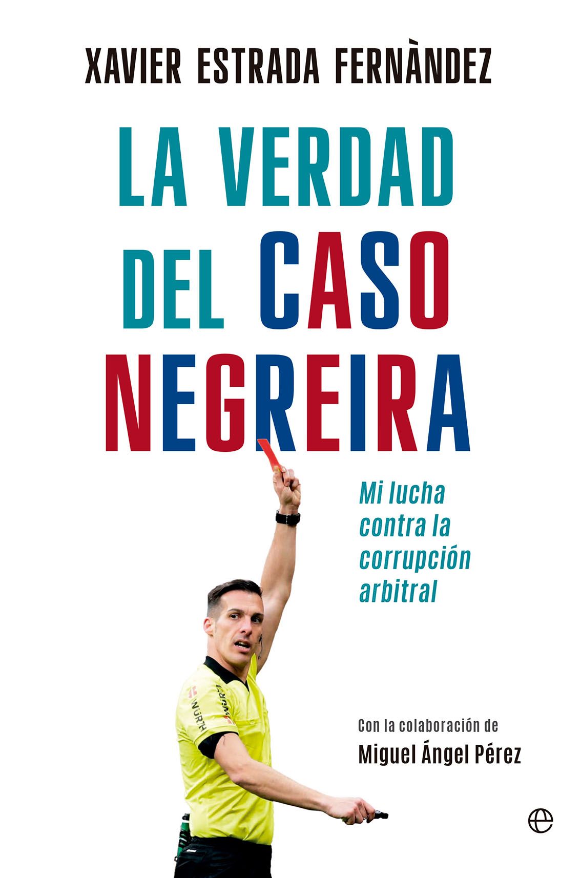 Cubierta La verdad del caso negreira Imagen de Cubierta La verdad del caso negreira de Xavier estrada fernández